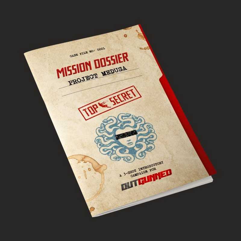 Outgunned Mission Dossier: Project Medusa