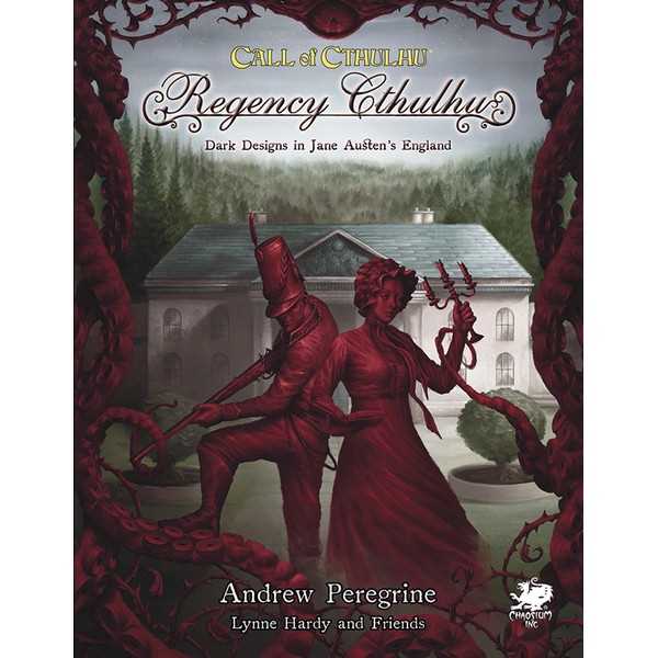 Regency Cthulhu: Dark Designs in Jane Austen's England: Call of Cthulhu 9781568824413