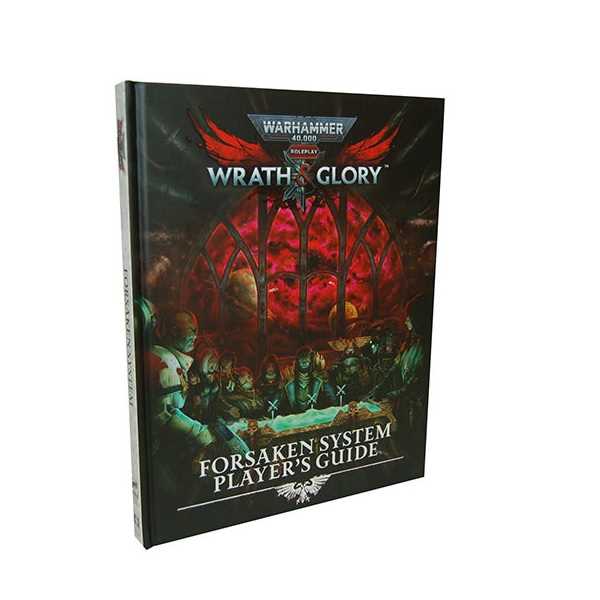 Wrath & Glory: Forsaken System Players Guide: Warhammer 40000 Roleplay RPG 9781913569020