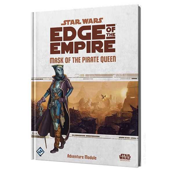 Star Wars: Edge of the Empire RPG – Mask of the Pirate Queen